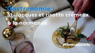 Table de fêtes  SaintJacques et risotto crémeux à la normande  Météo à la Carte [upl. by Bruner]