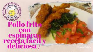 Pollo con espinacas receta fácil y deliciosa  cocina con LULU [upl. by Chancelor]