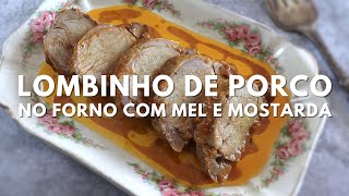 Como fazer Lombinho de porco no forno com mel e mostarda  Food From Portugal [upl. by Akiemaj]