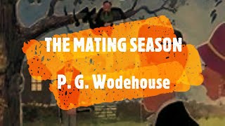 THE MATING SEASON – P G WODEHOUSE 👍  JONATHAN CECIL 👏 [upl. by Citarella]