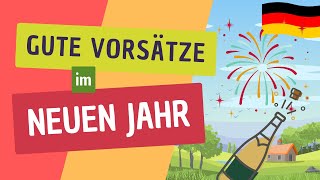 🇩🇪 Was sind gute Vorsätze  Neujahr  Silvester  langsames Deutsch [upl. by Enail]