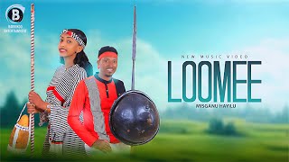 LOOMEE Oromo Music by Misganu Hayilu [upl. by Siger]