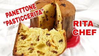 PANETTONE PASTICCERITA🎄RITA CHEF  La ricetta perfetta [upl. by Aical]