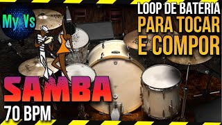 🥁 LOOP de Bateria SAMBA para tocar e compor  70 bpm Atualizado [upl. by Sitoel250]