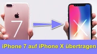 3 Methoden iPhone 7 Daten auf das neue iPhone X Übertragen [upl. by Anabahs664]