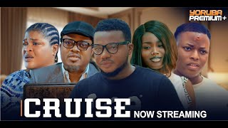 CRUISE Latest Yoruba Movie 2024  Fisayo Abebi  Brother Jacob  Muyiwa Ademola  Allwell Ademola [upl. by Evaleen431]