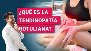 ¿QUÉ ES LA TENDINOPATÍA ROTULIANA ¿QUÉ ES LA TENDINITIS ROTULIANA RODILLA DEL SALTADOR [upl. by Nichola119]