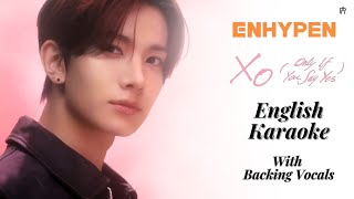 ENHYPEN  XO Only If You Say Yes English Karaoke  With Backing Vocals [upl. by Enylekcaj]