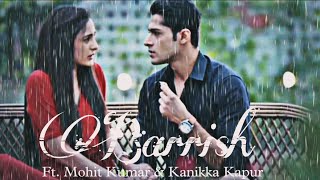 Baarish × Mohika Ft Mohit Kumar amp Kanikka Kapur suvanforever mohika edkv2 [upl. by William1]