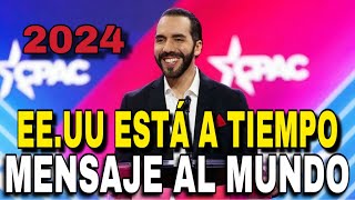 EL SALVADOR  Nayib Bukele EEUU Está a TIEMPO Y SU MENSAJE AL MUNDO ENTERO [upl. by Dieterich420]