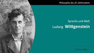 Ludwig Wittgenstein  Sprache und Welt [upl. by Bonni857]