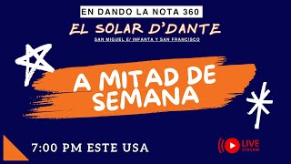 El Solar dDante A mitad de semana [upl. by Allimrac]