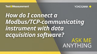 Connect ModbusTCPCommunicating Instrument wData Acquisition Software  Yokogawa TestampMeasurement [upl. by Hannahc569]