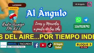 Al Angulo  Prog143  bloq3  141024  RADIO ARRAIGO FM 1027  Miguel Angel y Facundo ⚽️🎙📻 [upl. by Ahsinnor]