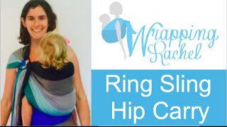 Ring Sling Hip Carry How to do a hip carry in a ring sling with an older baby [upl. by Nyleikcaj44]