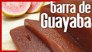 😋 Cómo Hacer Dulce de GUAYABA Casero en BARRA ► BOCADILLO [upl. by Ogires]