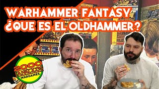 3x2 WARHAMMER FANTASY ¿QUÉ ES EL OLDHAMMER [upl. by Neelia]