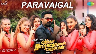 Paravaigal  Video  Vantha Rajavathaan Varuven  STR  Hiphop Tamizha SundarC Sanjith Hegde LYCA [upl. by Nylirret]