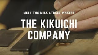 Meet The Milk Street Makers The Kikuichi Company [upl. by Diahann785]