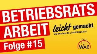 Mitbestimmung bei Kündigungen – Grundlagen  Podcast BetriebsratsArbeit leicht gemacht [upl. by Campagna]