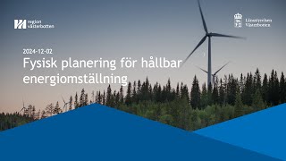 Fysisk planering för hållbar energiomställning – 2024 12 02 – Förmiddagen [upl. by Elexa]