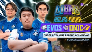 🔴 LIVE  LIBAS KELAS DUNIA  EVOS vs ONIC [upl. by Ahsiekan11]