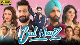 Bad Newz Full Movie 2024  Vicky Kaushal Ammy Virk Tripti Dimri Ananya Panday  Reviews amp Facts [upl. by Suollecram]