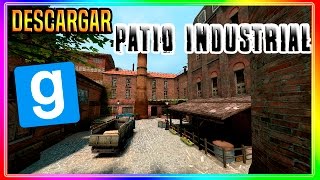 Mapas para Gmod 13 y 14 por Mediafire  PATIO INDUSTRIAL  PARA VIDEOS Y PELICULAS Descargar [upl. by Ydok]