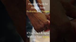 Prayer of Faith for Healing from Sickness and Disease [upl. by Ashmead]