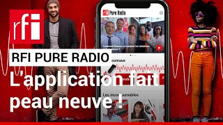 Des nouveautés sur lappli RFI Pure Radio • RFI [upl. by Mar]