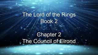 The Lord of the Rings Book 2 Chapter 2 The Council of Elrond audiobooksfreedom [upl. by Nerti]