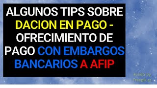 Algunos tips sobre Dación en pago en AFIP [upl. by Tai]