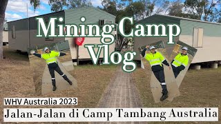 Mining Camp Vlog JalanJalan Keliling Camp Tambang di Australia  WHV Australia 2023 [upl. by Atirak]