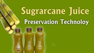 Sugarcane Juice Preservation Technology [upl. by Attoynek]