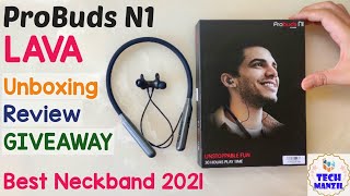 Lava Probuds N1  Unboxing  Review  Giveaway  lava probuds n1 neckband  lava neckband n1  lava [upl. by Eppesiug250]