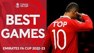 Top 10 FA Cup Games Of The Season  Emirates FA Cup 202223 [upl. by Mcfadden553]