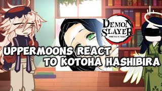 Uppermoons demons react to Kotoha Hashibira  knyreact uppermoonsreact kotoha angst [upl. by Shara]