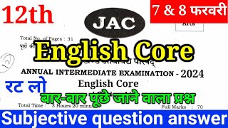 Jac board class 12 English Core VVI Subjective question Exam 2024 ll English Core Subjective 2024 [upl. by Remmer]