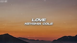 Keyshia Cole  Love Lyrics [upl. by Mabel493]