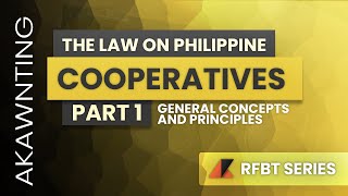 Cooperative Code of the Philippines  General Concepts and Principles [upl. by Annawaj112]