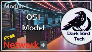 OSI Model  Module 1  Free Network N10009 Training [upl. by Julis]