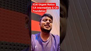 ICAI Urgent Notice CA intermediate amp CA Foundation [upl. by Miru]