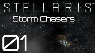 Stellaris  Storm Chasers  Episode 01 [upl. by Vinita]