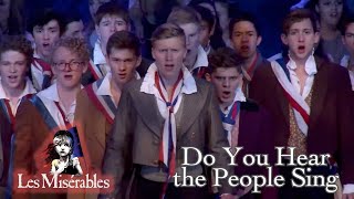 Les Miserables Live  Do You Hear the People Sing [upl. by Dragelin406]