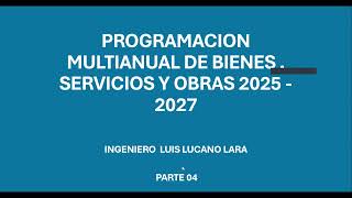 PROGRAMACION MULTIANUAL DE BIENES  SERVICIOS Y OBRAS 2025 2027 PARTE 01  FASE DE IDENTIFICACION [upl. by Paapanen913]