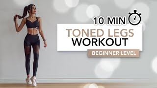 10 MIN BEGINNER TONED LEGS WORKOUT  Get Toned Strong amp Lean Legs  Eylem Abaci [upl. by Ydnarb121]