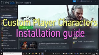 The Witcher 3 quotCustom Player Charactersquot  Installation guide [upl. by Ynaffyt789]