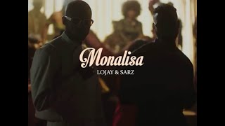 Lojay X Sarz  Monalisa [upl. by Adnir318]