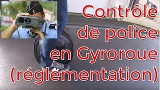 Contrôle de police en Gyroroue  rappel de la réglementation [upl. by Demetris48]