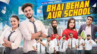 Bhai Bhen Aur School  Elvish Yadav [upl. by Assile]